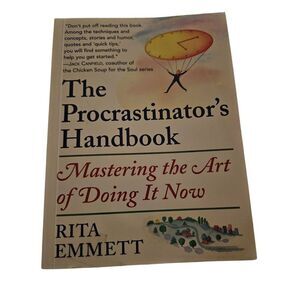 The procrastinators handbook mastering the art of doing it now by Rita Emmett wa